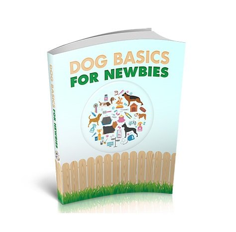 Dog Basics for Newbies – eBook with Resell Rights